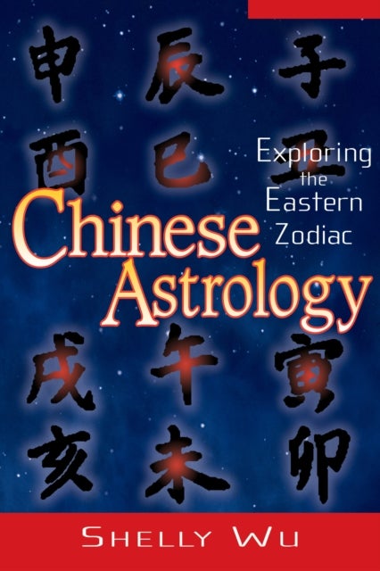 Chinese Astrology - Exploring the Eastern Zodiac