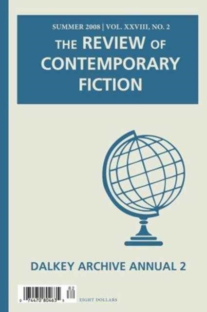 The Review of Contemporary Fiction - XXVIII, #2: Dalkey Archive Annual 2