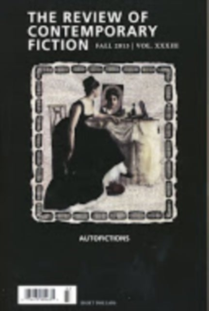 Review of Contemporary Fiction: XIII, #3 - Autofictions