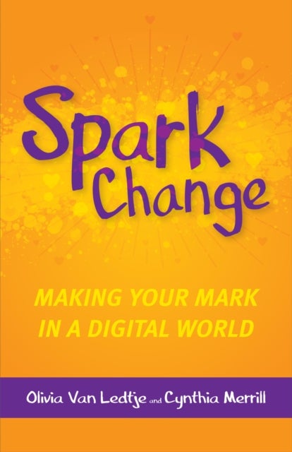 Spark Change - Making Your Mark in a Digital World