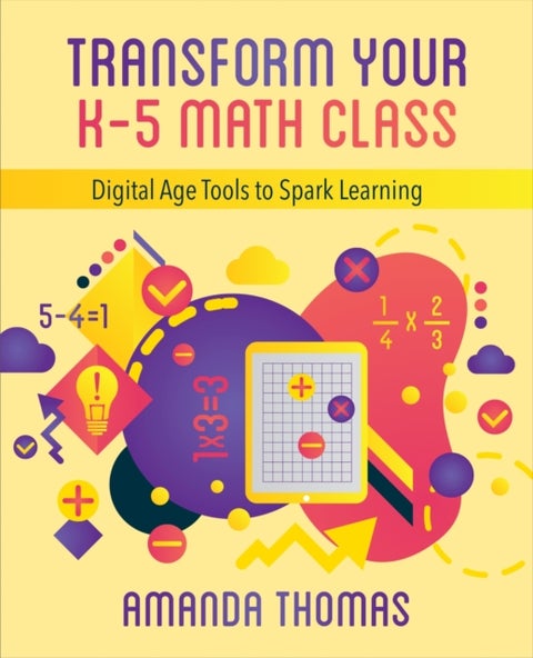 Transform Your K-5 Math Class - Digital Age Tools to Spark Learning