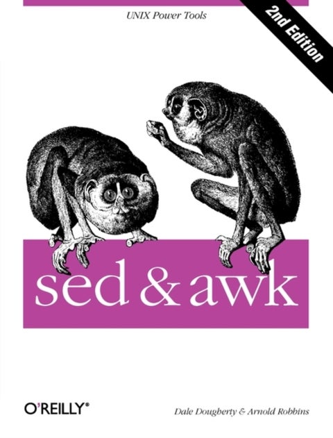 sed & awk - UNIX Power Tools