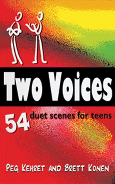 Two Voices - 54 Duet Scenes for Teens
