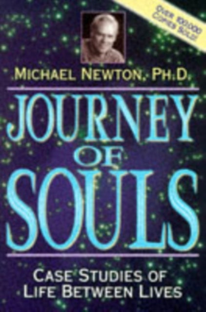 Journey of Souls: Case Studies of Life Between Liv - Case Studies of Life Between Lives