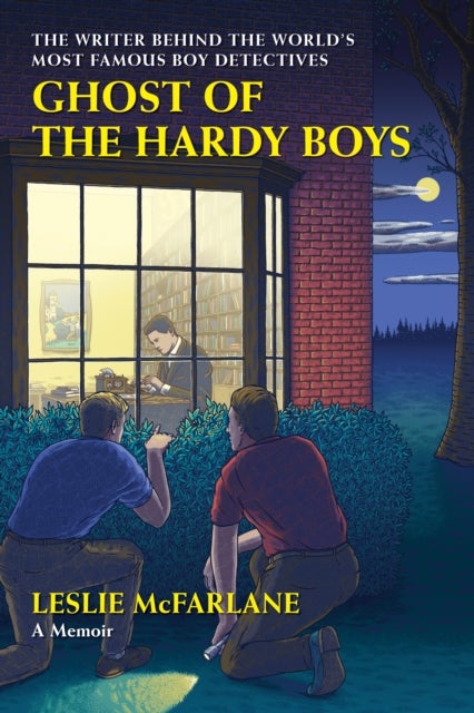 Ghost of the Hardy Boys - The Writer Behind the World's Most Famous Boy Detectives