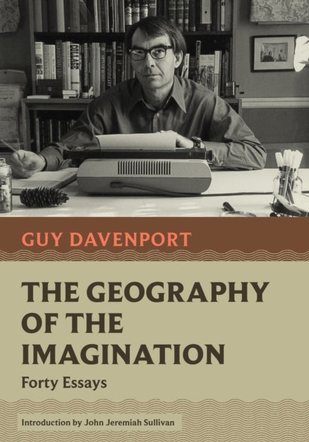 The Geography of the Imagination - Forty Essays