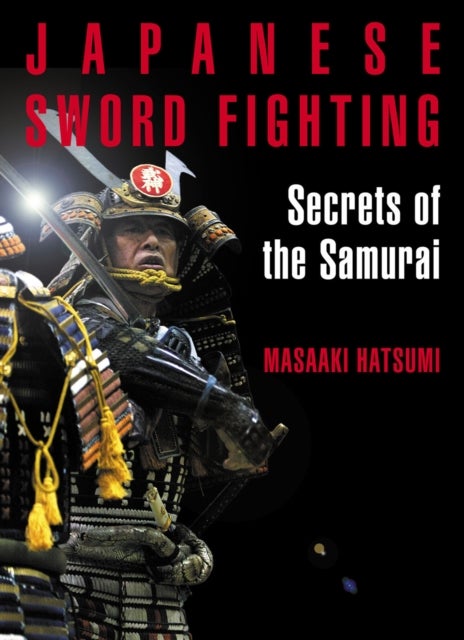 Japanese Sword Fighting - Secrets of the Samurai