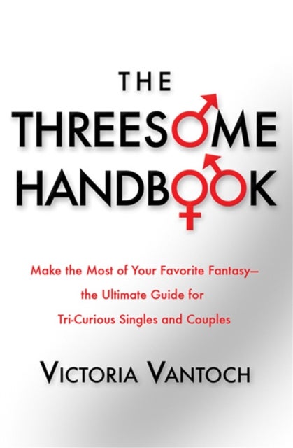 The Threesome Handbook - A Practical Guide to Sleeping with Three