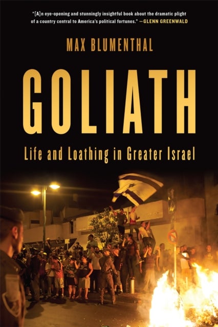 Goliath - Life and Loathing in Greater Israel
