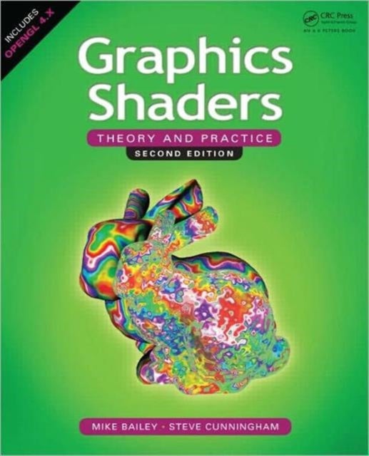 Graphics Shaders - Theory and Practice, Second Edition