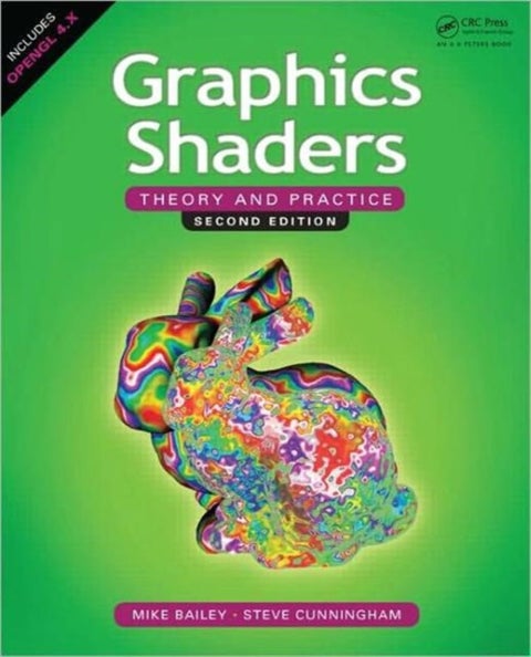 Graphics Shaders - Theory and Practice, Second Edition