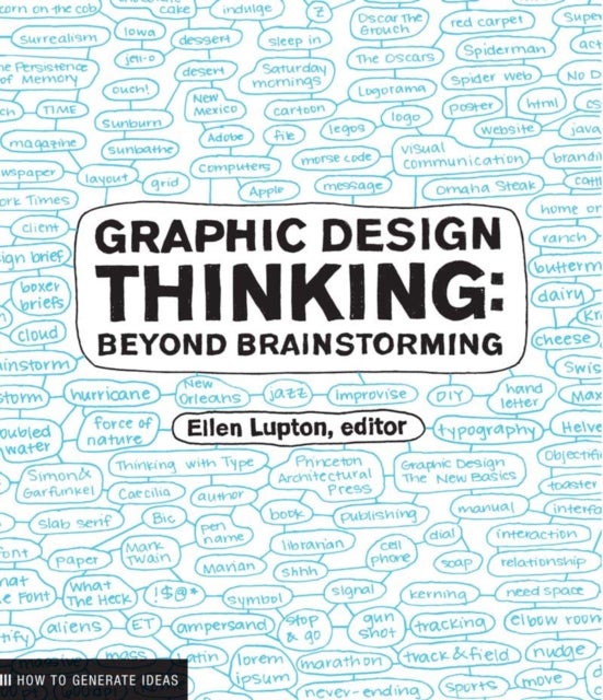 Graphic Design Thinking - Beyond Brainstorming
