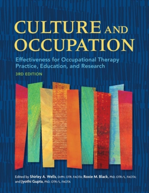 Culture and Occupation - Effectiveness for Occupational Therapy Practice, Education, and Research