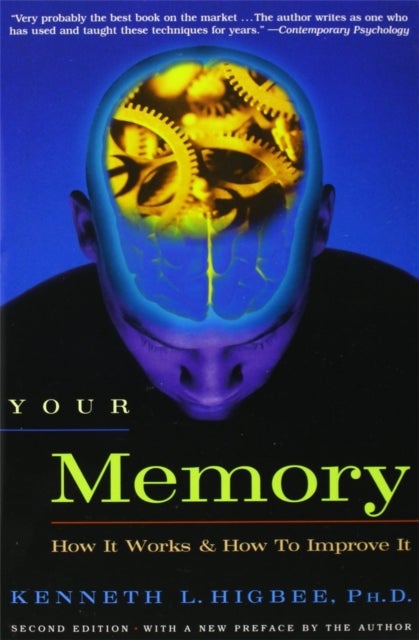 Your Memory - How It Works and How to Improve It