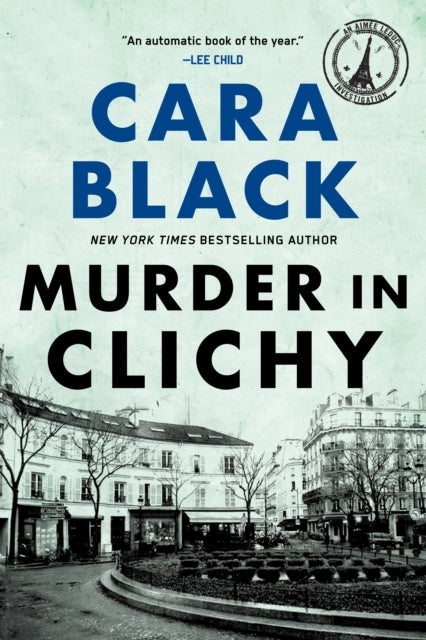 Murder In Clichy - An Aimee Leduc Investigation