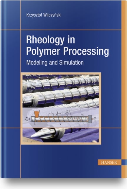 Rheology in Polymer Processing - Modeling and Simulation