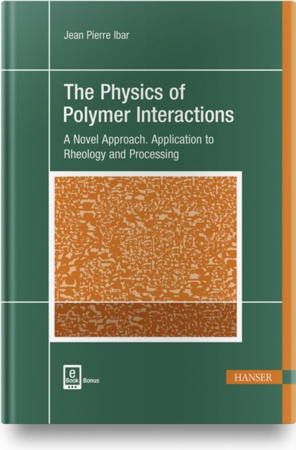 The Physics of Polymer Interactions - A Novel Approach. Application to Rheology and Processing