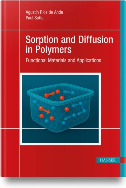Sorption and Diffusion in Polymers - Functional Materials and Applications