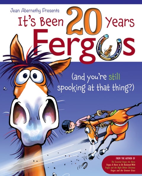 It's Been 20 Years, Fergus... - ...And You're Still Spooking at That Thing?!