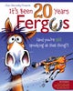 It's Been 20 Years, Fergus...