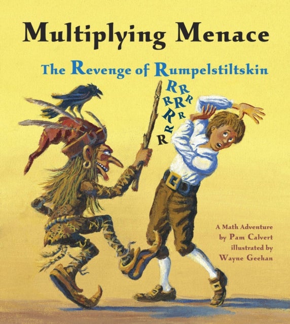 Multiplying Menace - The Revenge of Rumpelstiltskin