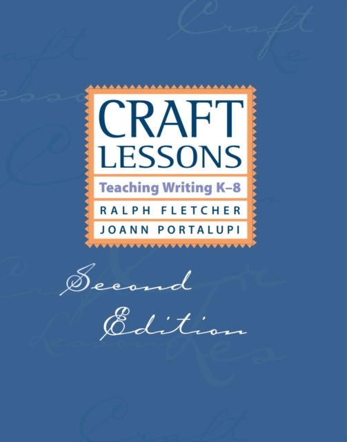 Craft Lessons - Teaching Writing K-8