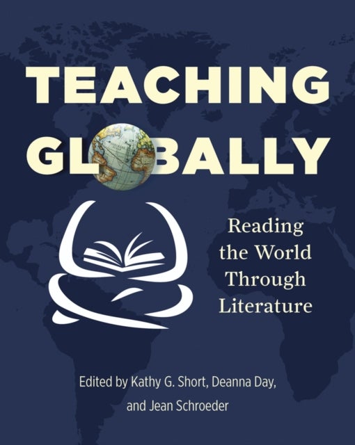 Teaching Globally - Reading the World through Literature