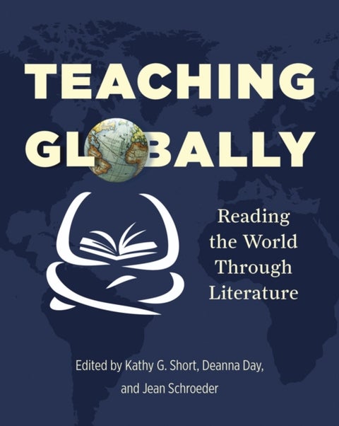 Teaching Globally - Reading the World through Literature