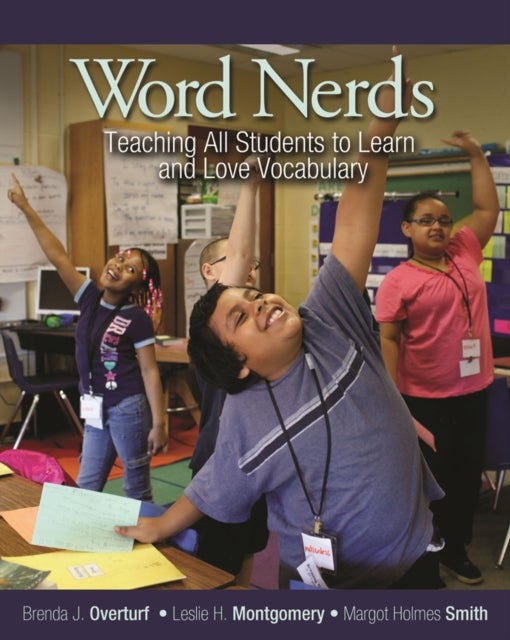 Word Nerds - Teaching All Students to Learn and Love Vocabulary