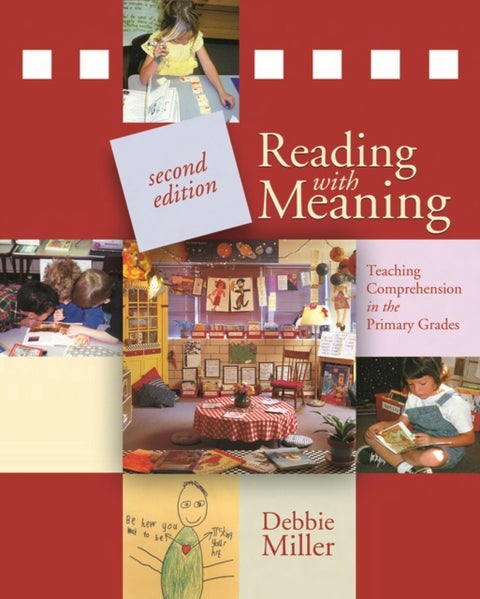 Reading with Meaning - Teaching Comprehension in the Primary Grades