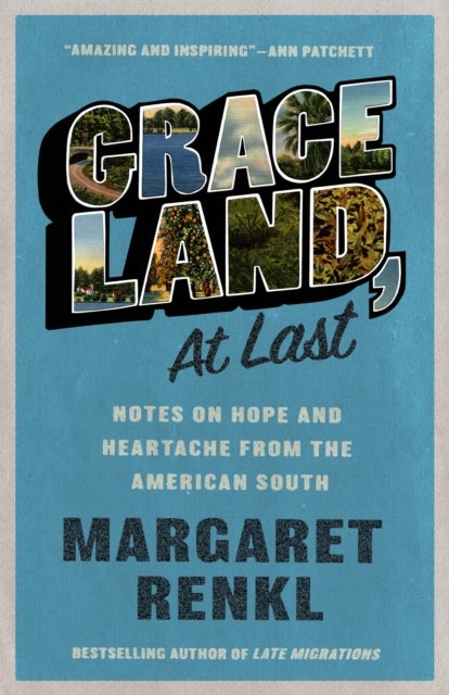 Graceland, At Last - Notes on Hope and Heartache From the American South