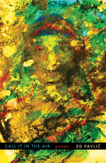 Call It in the Air - Poems