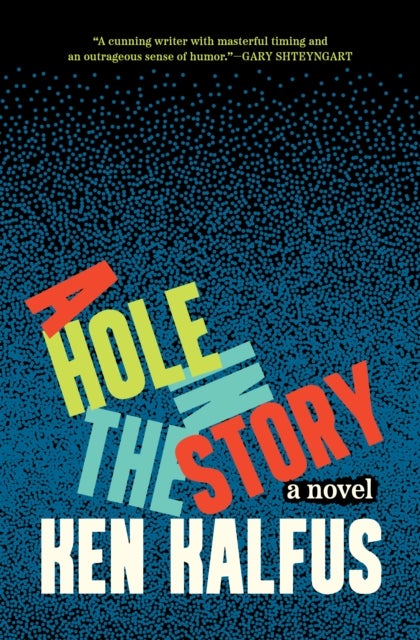 A Hole in the Story - A Novel