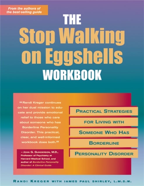 Stop Walking On Eggshells Workbook - Practical Strategies for Living with Someone Who Has Borderline Personality Disorder