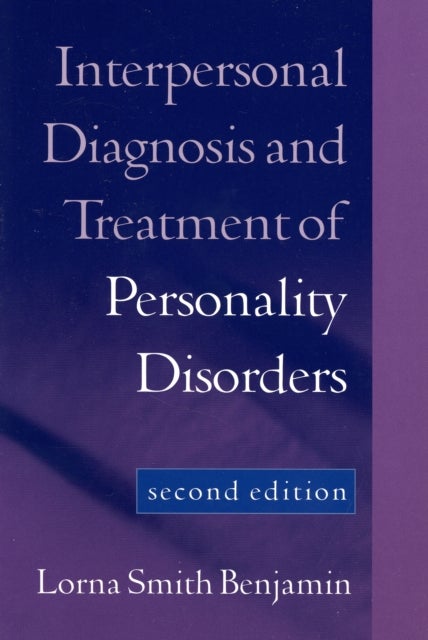 Interpersonal Diagnosis and Treatment of Personality Disorders, Second Edition - Second Edition