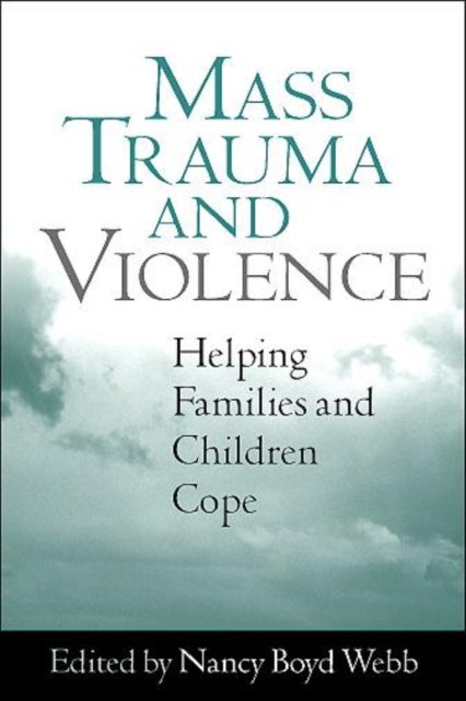 Mass Trauma and Violence - Helping Families and Children Cope
