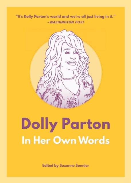 Dolly Parton: In Her Own Words - In Her Own Words