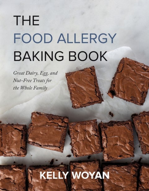 The Food Allergy Baking Book - Great Dairy-, Egg-, and Nut-Free Treats for the Whole Family