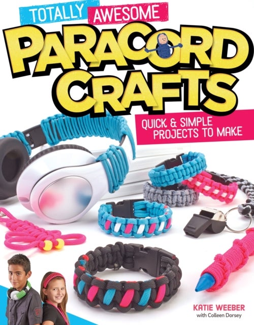 Totally Awesome Paracord Crafts - Quick & Simple Projects to Make