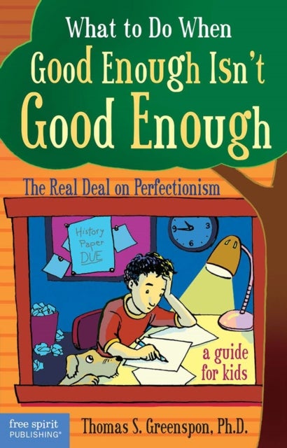 What to Do When Good Enough Isn't Good Enough - The Real Deal on Perfectionism