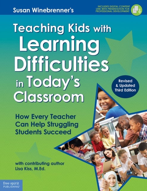 Teaching Kids with Learning Difficulties in Today's Classroom - How Every Teacher Can Help Struggling Students Succeed