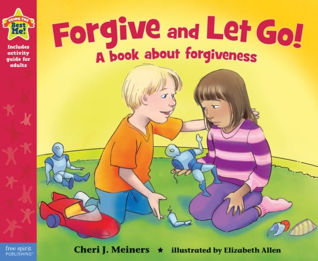 Forgive and Let Go! - A book about forgiveness
