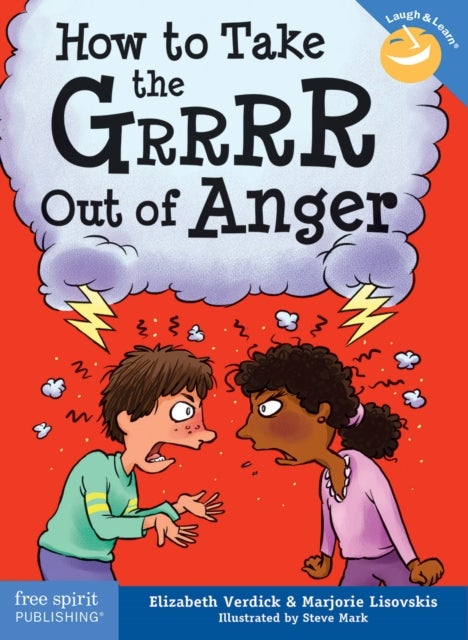 How to Take the Grrrr Out of Anger& Updated Edition)