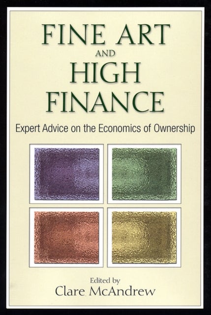 Fine Art and High Finance - Expert Advice on the Economics of Ownership