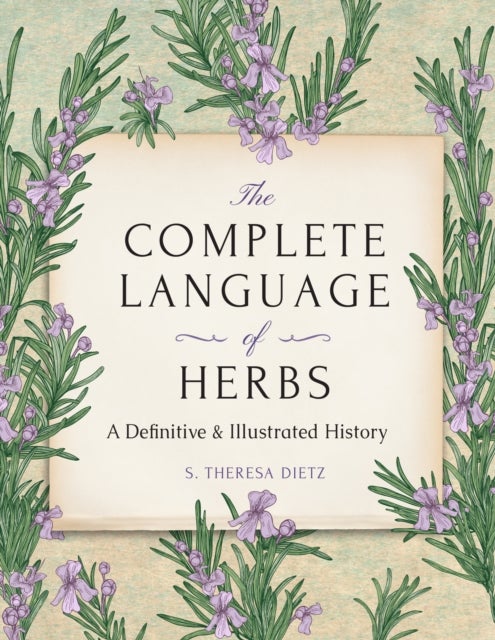The Complete Language of Herbs - A Definitive and Illustrated History - Pocket Edition