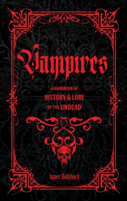 Vampires - A Handbook of History & Lore of the Undead