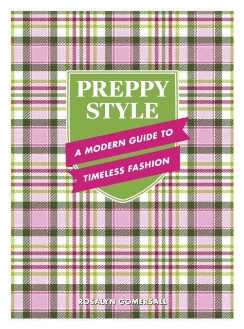 Preppy Style - A Modern Guide to Timeless Fashion