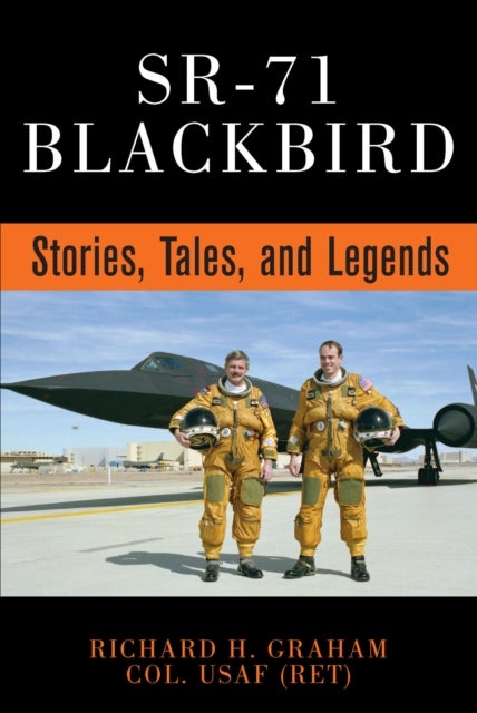 SR-71 Blackbird - Stories, Tales, and Legends