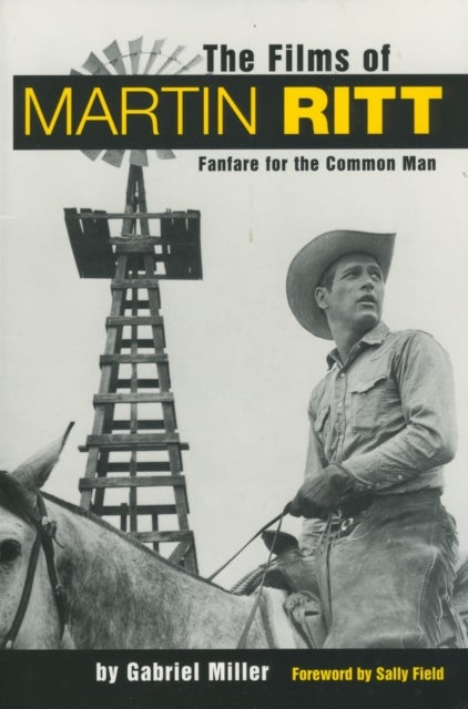 The Films of Martin Ritt - Fanfare for the Common Man