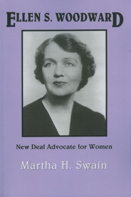 Ellen S. Woodward - New Deal Advocate for Women